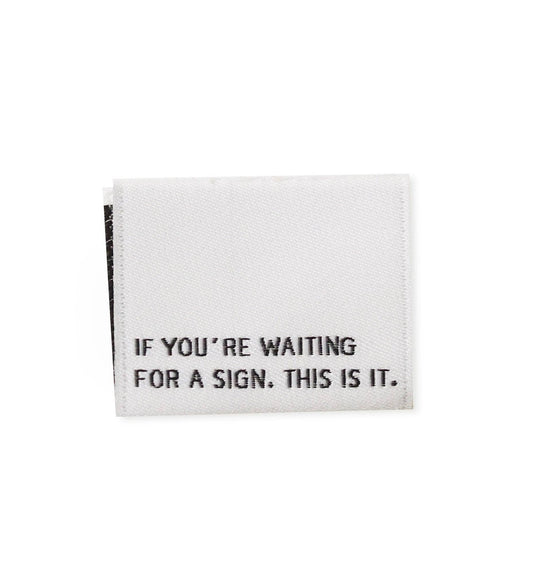 Web label *if you're waiting for a sign*