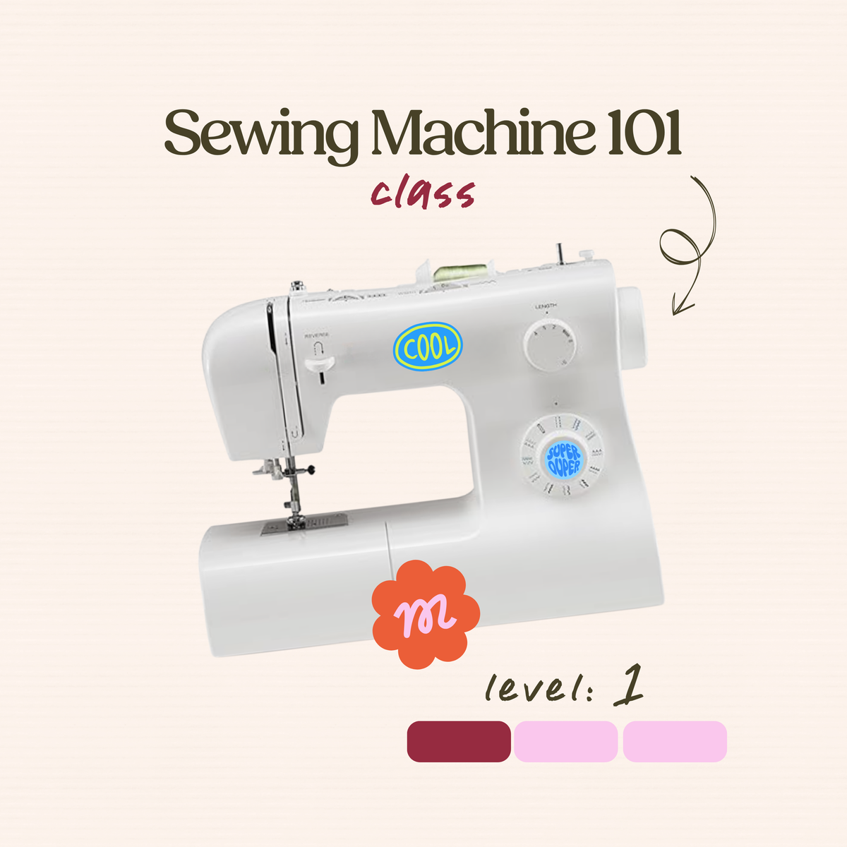 Sewing Machine 101: Beginner Sewing Class